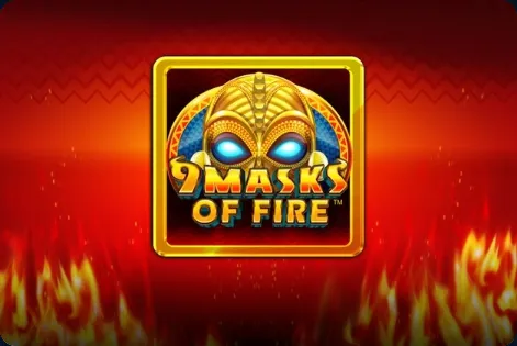 9 Masks of Fire 9 Masks of Fire